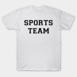 Sports Team (black) T-Shirt